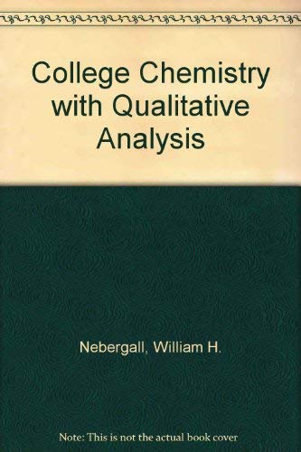 Stock image for College Chemistry. With Qualitative Analysis for sale by Bookworm Books