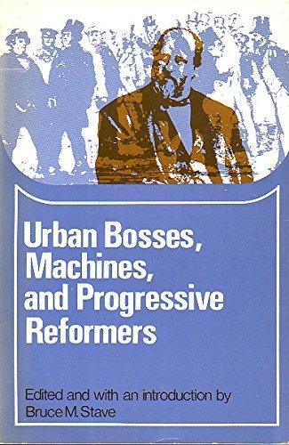 Beispielbild fr Urban Bosses, Machines and Progressive Reformers zum Verkauf von Better World Books