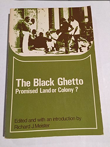 Beispielbild fr Black Ghetto: Promised Land or Colony? (Problems in American Civilization) zum Verkauf von Wonder Book