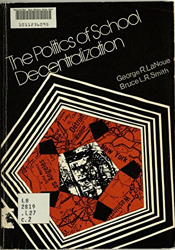 Stock image for The politics of school decentralization (Lexington Books politics of education series) for sale by dsmbooks