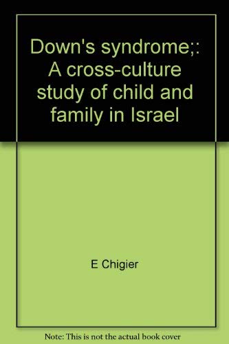 Stock image for Downs syndrome;: A cross-culture study of child and family in Israel for sale by mountain