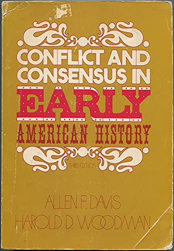 Imagen de archivo de Conflict and Consensus in Early American History a la venta por BookHolders