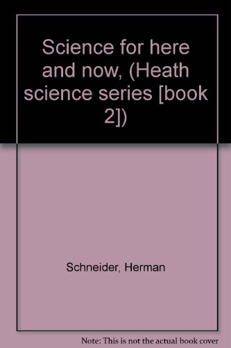 Stock image for Science for here and now, (Heath science series [book 2]) for sale by ThriftBooks-Atlanta