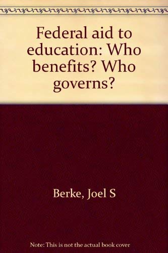 9780669758122: Federal aid to education: Who benefits? Who governs? [Hardcover] by Berke, Jo...