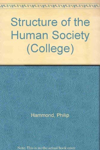 The Structure of human society (9780669813159) by Philip Hammond