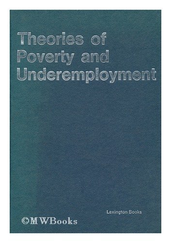 9780669816044: Theories of Poverty and Underemployment