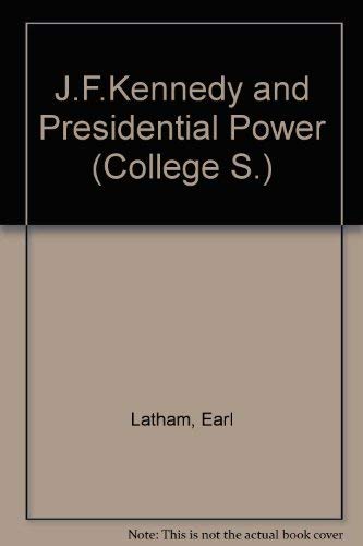 Stock image for J.F. KENNEDY AND PRESIDENTIAL POWER for sale by Austin Book Shop LLC