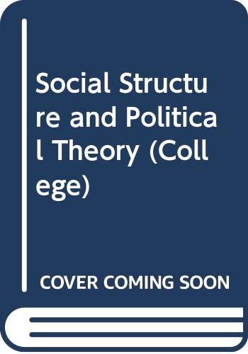 Imagen de archivo de Social Structure and Political Theory a la venta por Webster's Bookstore Cafe, Inc.