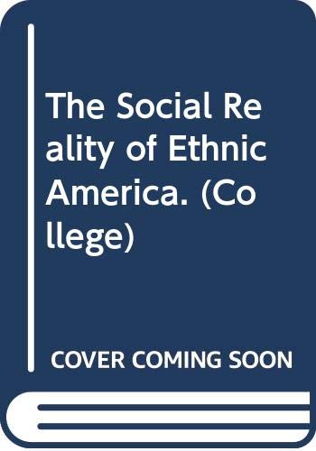 9780669841114: The Social Reality of Ethnic America.