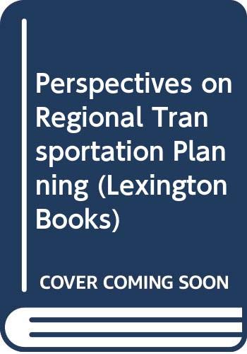 Beispielbild fr Perspectives on Regional Transportation Planning zum Verkauf von Better World Books