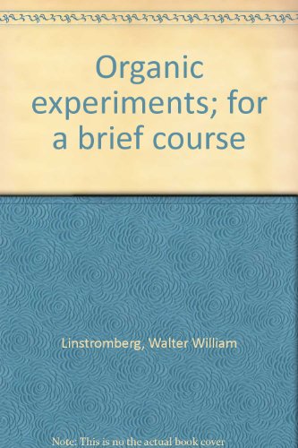 Organic experiments; for a brief course (9780669849622) by Linstromberg, Walter William