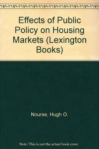 Stock image for THE EFFECT OF PUBLIC POLICY ON HOUSING MARKETS for sale by Neil Shillington: Bookdealer/Booksearch