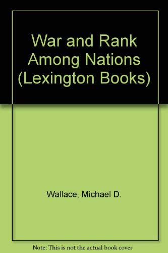 9780669851915: War and Rank Among Nations (Lexington Books)