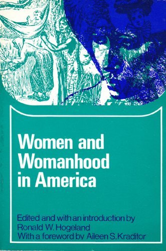 Stock image for Women and Womanhood in America (Problems in American civilization) for sale by Wonder Book