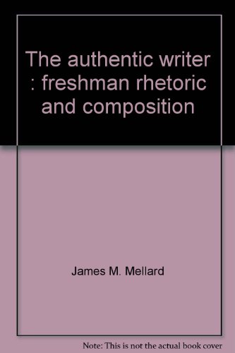 Stock image for The Authentic Writer: Freshman Rhetoric and Composition; Professional Review Copy for sale by a2zbooks