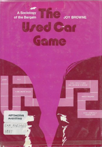 9780669857610: The Used Car Game: A Sociology of the Bargain