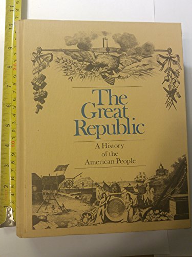 Beispielbild fr The Great Republic: A history of the American people zum Verkauf von Books of the Smoky Mountains