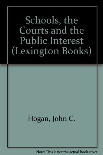 Stock image for The Schools, the Courts and the Public Interest for sale by Better World Books