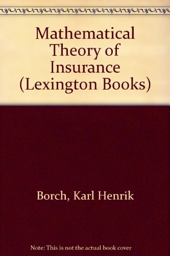 9780669869422: The Mathematical Theory of Insurance: An Annotated Selection of Papers on Insurance Published 1960-1972