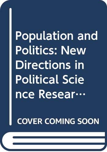 Stock image for Population and Politics: New Directions in Political Science Research (Lexington Books) for sale by ThriftBooks-Atlanta