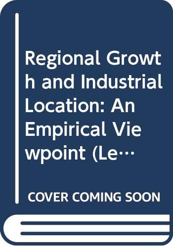 9780669870312: Regional Growth and Industrial Location: An Empirical Viewpoint (Lexington Books)