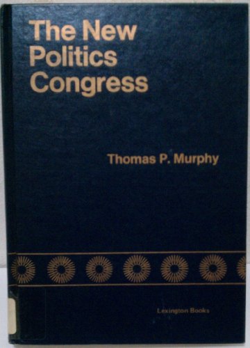 Beispielbild fr New Politics in Congress zum Verkauf von Better World Books