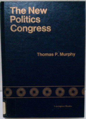 Stock image for New Politics in Congress for sale by Better World Books: West