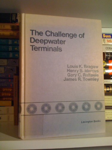 Imagen de archivo de The Challenge of Deepwater Terminals a la venta por BookDepart