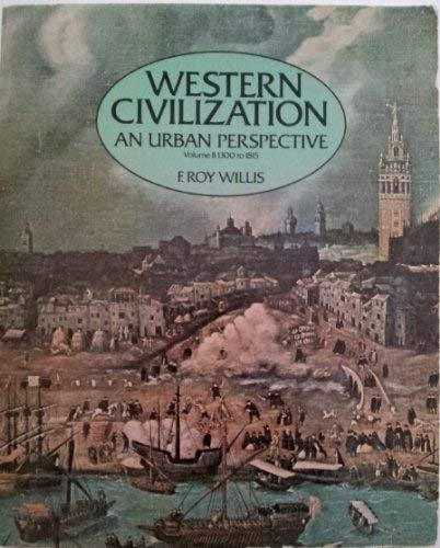 Beispielbild fr Western Civilization: An Urban Perspective Volume II From 1300 to 1815 zum Verkauf von Wonder Book