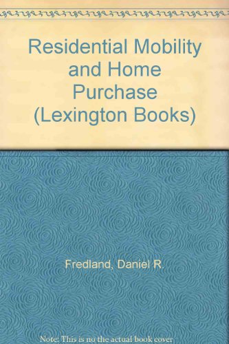 Residential Mobility and Home Purchase: A Longitudinal Perspective on the Family Life Cycle and t...