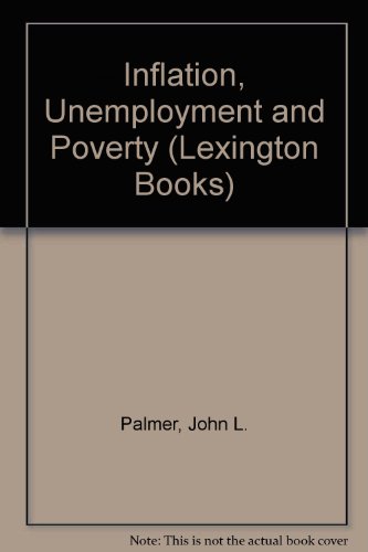 Beispielbild fr Inflation, Unemployment, and Poverty zum Verkauf von Better World Books