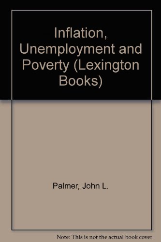 Imagen de archivo de Inflation, Unemployment, and Poverty a la venta por Better World Books