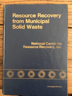 Stock image for Resource Recovery from Municipal Solid Waste: A State-of-the-Art Study for sale by Zubal-Books, Since 1961