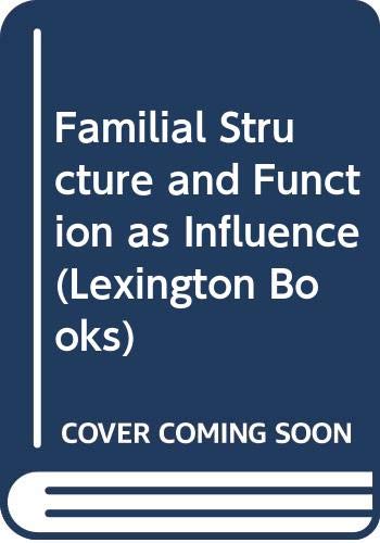 9780669912647: Familial Structure and Function as Influence (Lexington Books)