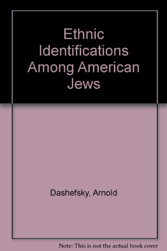 Ethnic identification among American Jews: Socialization and social structure