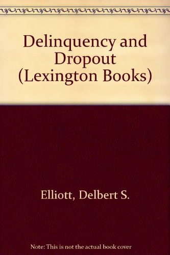 Beispielbild fr Delinquency and dropout zum Verkauf von Irish Booksellers