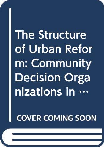 Stock image for The Structure of Urban Reform for sale by Better World Books