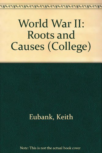 9780669930962: World War II: Roots and Causes (College S.)