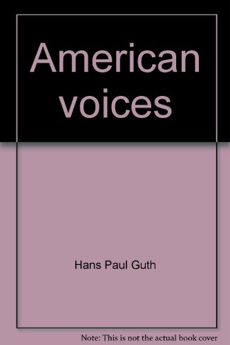 American voices (Living literature series) (9780669939149) by Guth, Hans Paul