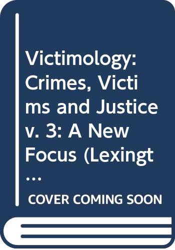 Imagen de archivo de Crimes, victims, and justice, (Its Victimology: a new focus, v. 3) a la venta por WeSavings LLC