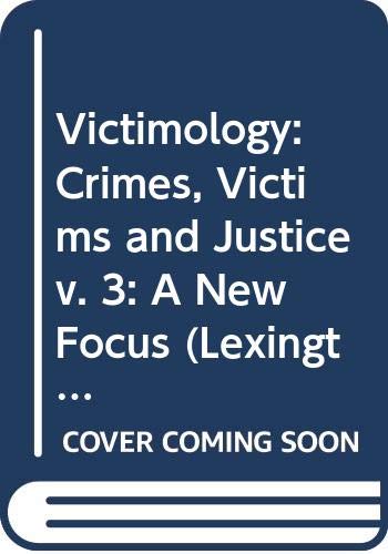 9780669957457: Crimes, Victims and Justice (v. 3) (Lexington Books)