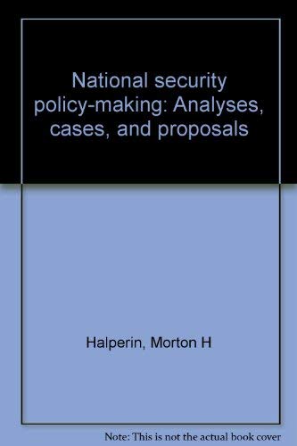 Imagen de archivo de National Security Policy-Making : Analyses, Cases, and Proposals a la venta por Better World Books