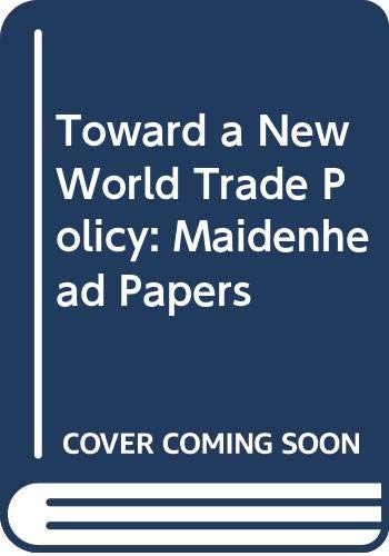 Beispielbild fr Toward a New World Trade Policy zum Verkauf von Better World Books