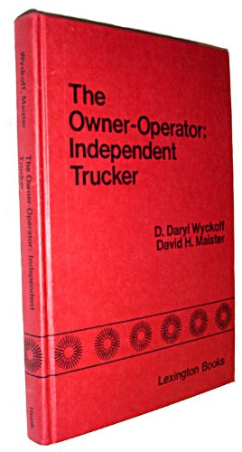Stock image for The Owner-Operator, Independent Trucker for sale by Feldman's  Books