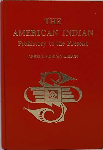 9780669971545: The American Indian: Prehistory to the Present
