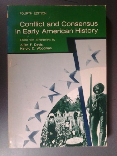 Beispielbild fr Conflict and Consensus in Early American History zum Verkauf von Thomas F. Pesce'