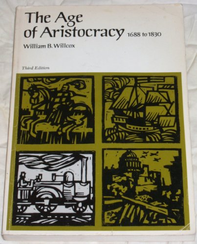 Beispielbild fr The Age of Aristocracy 1688 to 1830 (A History of England) zum Verkauf von Half Price Books Inc.