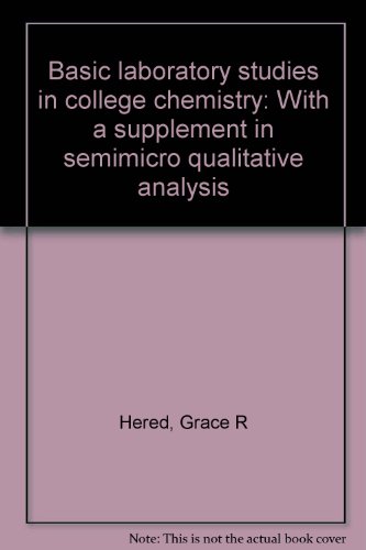 Stock image for Basic laboratory studies in college chemistry: With a supplement in semimicro qualitative analysis for sale by HPB-Red