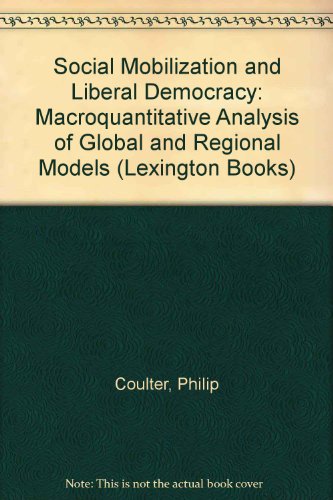 Imagen de archivo de Social mobilization and liberal democracy: A macroquantitative analysis of global and regional models a la venta por dsmbooks