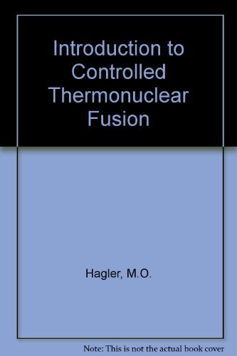 Stock image for An Introduction to Controlled Thermonuclear Fusion for sale by Better World Books